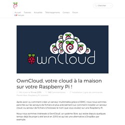 OwnCloud, votre cloud à la maison sur votre Raspberry Pi !
