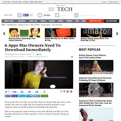 6 Apps Mac Owners Need To Download Immediately