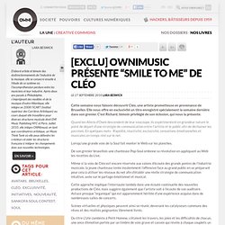 [EXCLU] OWNImusic présente “Smile To Me” de Cléo » OWNImusic, Réflexion, initiative, pratiques