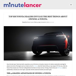Best Parts of Owning a Toyota from HB Toyota Dealerships