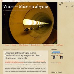Oxidative notes and wine faults: Continuation of my response to Tom Stevenson's comments
