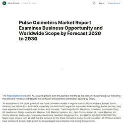 Pulse Oximeters Market Report Examines Business Opportunity and Worldwide Scope by Forecast 2020 to 2030 — Teletype