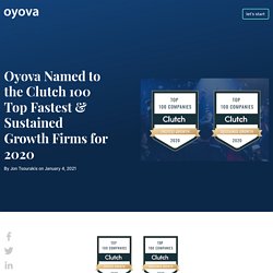 Oyova Named to the Clutch 100 Top Fastest Growing Firms for 2020
