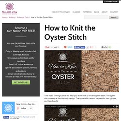 How to Knit the Oyster Stitch NewStitchaDay