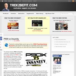 P90X vs Insanity - Which Is Best For YOU?