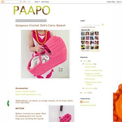 Paapo: Gorgeous Crochet Doll's Carry Basket