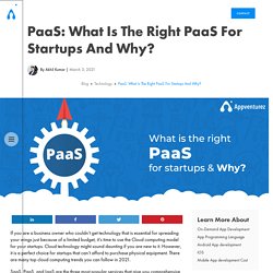PaaS: What Is The Right PaaS For Startups And Why?