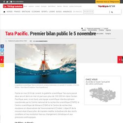 Tara Pacific. Premier bilan public le 5 novembre - Lorient