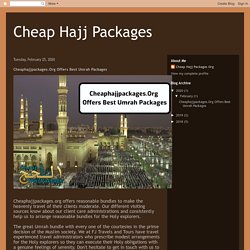 Cheap Hajj Packages: Cheaphajjpackages.Org Offers Best Umrah Packages