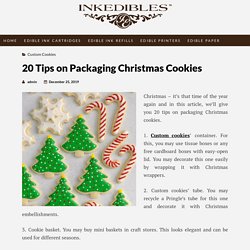 20 Tips on Packaging Christmas Cookies