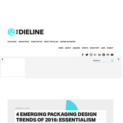 4 Emerging Packaging Design Trends of 2016: Essentialism — The Dieline - Branding & Packaging Design