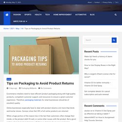 Tips on Packaging to Avoid Product Returns