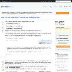 managed package - How can my code tell if it's inside the packaging org? - Salesforce Beta - Stack Exchange