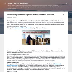 Top 6 Packing and Moving Tips And Tricks to Make Your Relocation