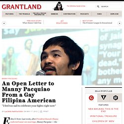 An open letter to Manny Pacquiao from a gay Filipina American concerning the champion boxer's recent comments about gay marriage