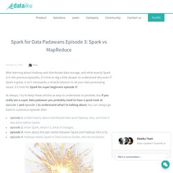 Spark for Data Padawans Episode 3: Spark vs MapReduce
