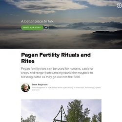 Pagan Fertility Rituals and Rites