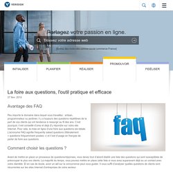 La foire aux questions, l'outil pratique et efficace