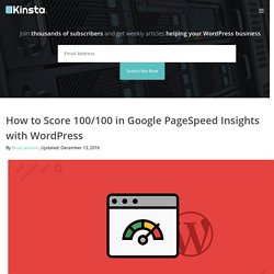 How to Score 100/100 in Google PageSpeed Insights with WordPress