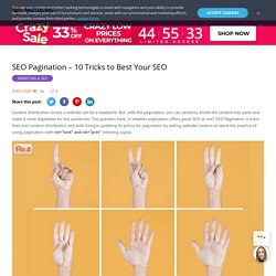 10 Tricks to optimize your SEO Pagination for higher rankings and SEO..