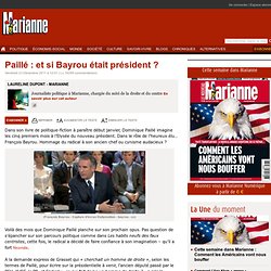 Paillé : et si Bayrou était président ?