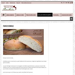 pain de semoule - blog 1 amour de cuisine algerienne chez soulef