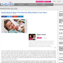 Painful birth is okay if you get your baby safely in your hand