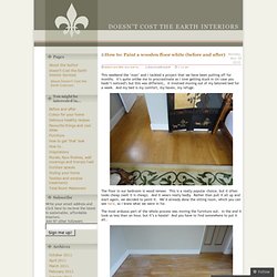 How to: Paint a wooden floor white (before and after) « Doesn't Cost The Earth Interiors