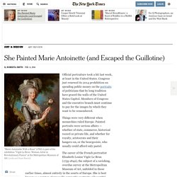 She Painted Marie Antoinette (and Escaped the Guillotine)