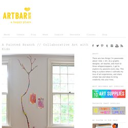 A Painted Branch // Collaborative Art with Kids