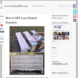 How to DIY Lace Painted Furniture