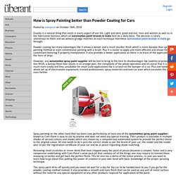 How is Spray Painting better than Powder Coating for Cars