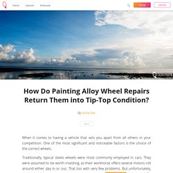 How Do Painting Alloy Wheel Repairs Return Them into Tip-Top Condition? - olivia lixx