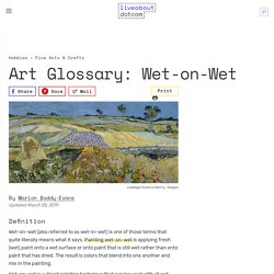 Wet-on-Wet Painting: Art Glossary Definition