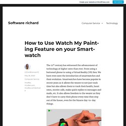 How to Use Watch My Painting Feature on your Smartwatch – Software richard