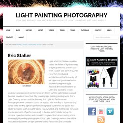 Light Painting Artist Eric Staller
