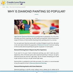 Why is diamond painting so popular? - Understand the features of diamond Drills and buy