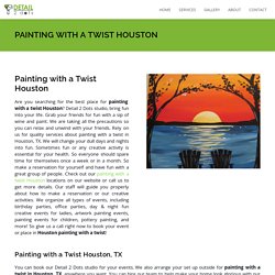 Painting with a Twist Houston