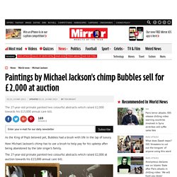 Paintings by Michael Jackson's chimp Bubbles sell for £2,000 at auction