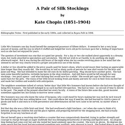 A Pair of Silk Stockings - Kate Chopin