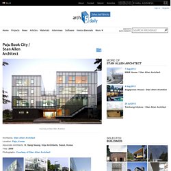 Paju Book City / Stan Allen Architect