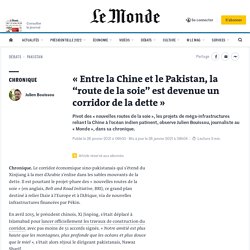 « Entre la Chine et le Pakistan, la “route de la soie” est devenue un corridor de la dette »
