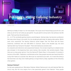 Pakistan’s Rising Gaming Industry