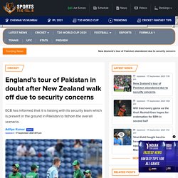 England’s tour of Pakistan in doubt after New Zealand walk off due to security concerns