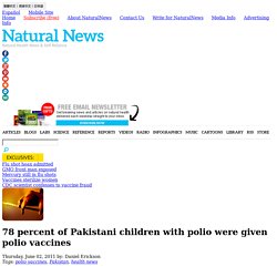 78 percent of Pakistani children with polio were given polio vaccines