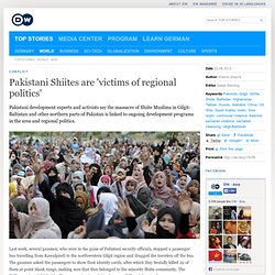 Pakistani Shias are 'victims of regional politics'