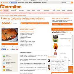 Pakoras (beignets de légumes indiens) - Recette de cuisine Marmiton : une recette