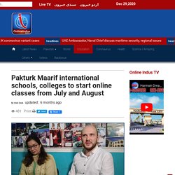 Pakturk Maarif international schools, colleges to start online classes from July and August