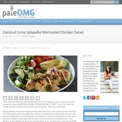 Coconut Lime Jalapeño Marinated Chicken Salad