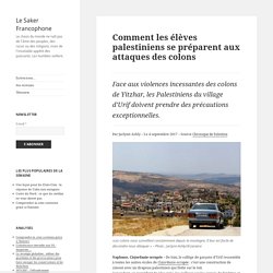 Comment les élèves palestiniens se préparent aux attaques des colons